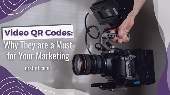 qrstuff.com Video QR codes why they are a must for your marketing