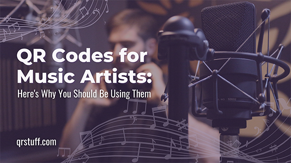 QR Codes for Music Artists: Here's why You should be Using them